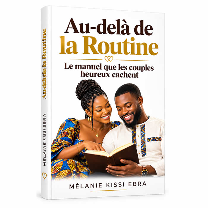 AU-DELÀ DE LA ROUTINE, GUIDE DU COUPLE HARMONIEUX